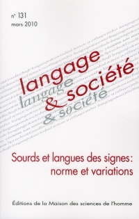 Langage & société, N° 131, Mars 2010 : Sourds et langues des signes : normes et variations