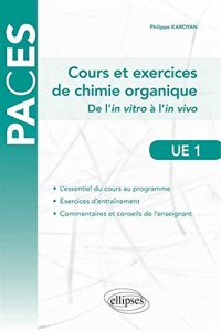 Cours et Exercices de Chimie Organique de l'In Vitro à l'In Vivo PACES UE1