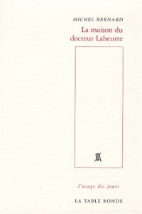 La maison du docteur Laheurte