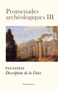 Promenades archéologiques III: Description de la Grèce