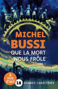 Que la mort nous frole (2 volumes): Grands caractères, édition accessible pour les malvoyants