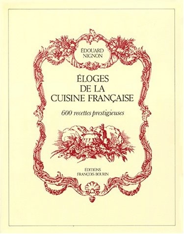 ELOGES DE LA CUISINE FRANCAISE
