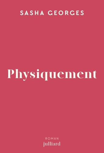 Physiquement