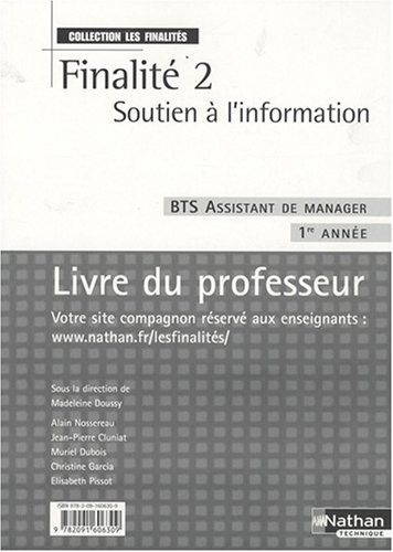 Finalité 2 : soutien à l'information, BTS assistant de manager 1e année : Livre du professeur