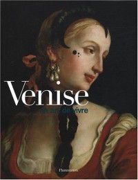 Venise : Un art de vivre