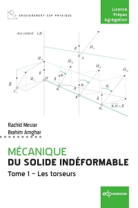 Physique du solide indéformable Tome 1. Les torseurs: Tome 1. Les torseurs
