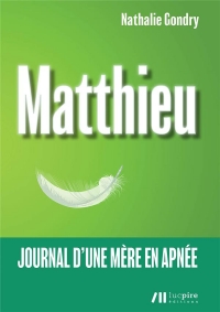 Matthieu: Journal d'une mère en apnée