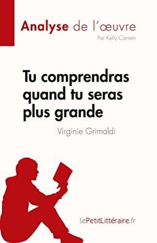 Tu comprendras quand tu seras plus grande de Virginie Grimaldi (Analyse de l'œuvre): Résumé complet et analyse détaillée de l'œuvre