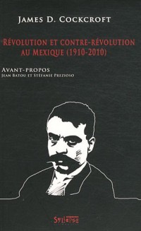 Révolution et contre révolution au Mexique (1910-2010)