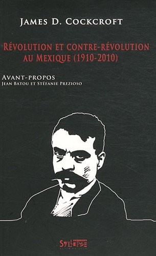 Révolution et contre révolution au Mexique (1910-2010)