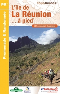 L'île de La Réunion... à pied: 25 promenades & randonnées