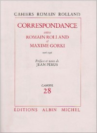 Correspondance Romain Rolland-Maxime Gorki 1916-1936 Cahier 28