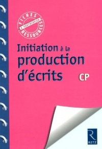 Initiation à la production d'écrits CP