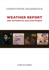 Weather Report - Une histoire du jazz électrique
