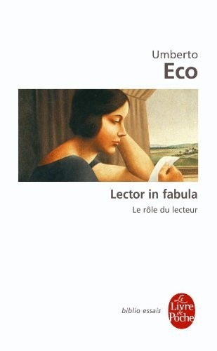 Lector in fabula : Le rôle du lecteur, ou, La coopération interprétative dans les textes narratifs