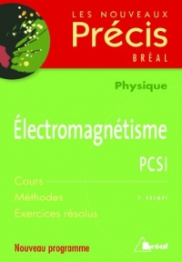 Electromagnétisme PCSI : Cours Méthodes Exercices résolus