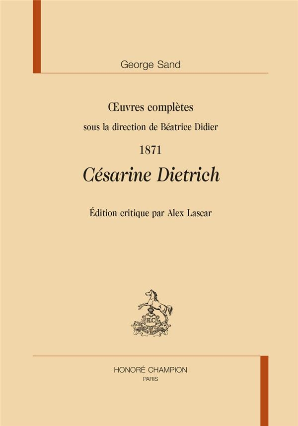 Oeuvres complètes: 1871 : Césarine Dietrich