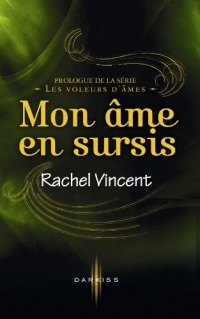 Mon âme en sursis : Prologue - Les voleurs d'âmes