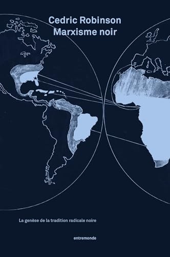 Marxisme noir: La Genèse de la tradition radicale noire (Rupture)