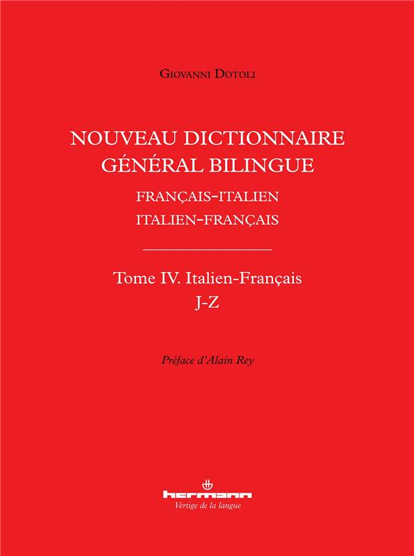 Nouveau dictionnaire général bilingue Français-italien/Italien-français : Tome IV, Lettres J-Z
