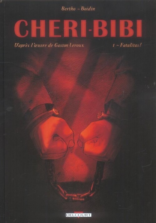 Chéri-Bibi, tome 1 : Fatalitas !