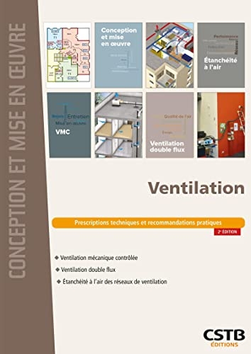 Ventilation: Prescriptions techniques et recommandations pratiques