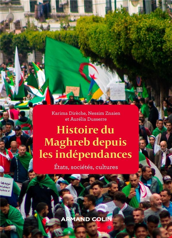 Une histoire politique du Maghreb contemporain - Des années 1950 à nos jours: Des années 1950 à nos jours