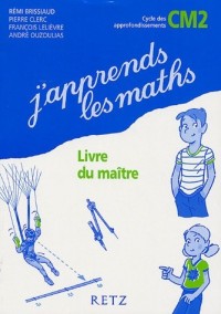 J'apprends les maths CM2 : Livre du maître