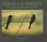 Oiseaux d'Afrique : Les plus belles histoires