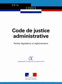 Code de justice administrative - Parties législative et réglementaire - Textes à jour au 8 décembre 2015
