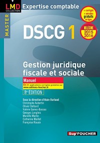 DSCG 1 - Gestion juridique fiscale, fiscale et sociale 2015-2016 - Manuel - 8e édition