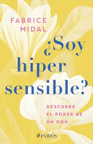 Soy hipersensible?: Descubre El Poder De Un Don