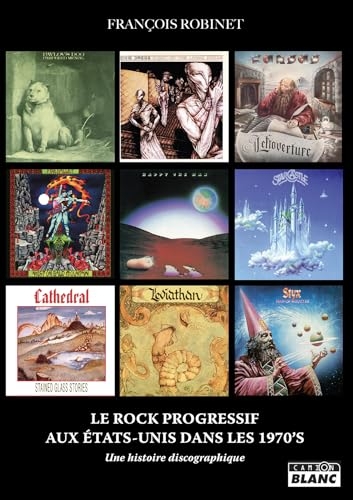 Le rock progressif aux Etats-Unis dans les 1970'S: Une histoire discographique