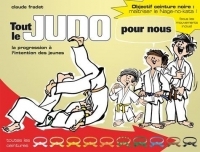 Tout le judo pour nous: La progression à l'intention des jeunes