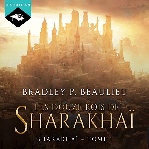 Les douze rois de Sharakhaï: Sharakhaï 1