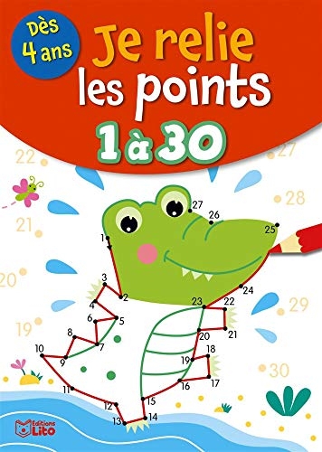 JE RELIE LES POINTS DE 1 A 30 - Dès 3 ans