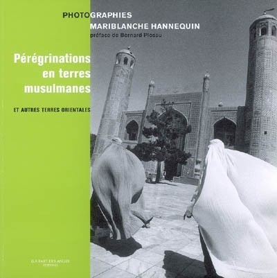 Pérégrinations en terres musulmanes et autres terres orientales
