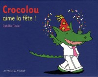 Crocolou aime la fête !