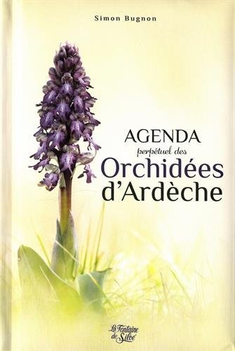 Agenda perpétuel des orchidées de l'Ardèche