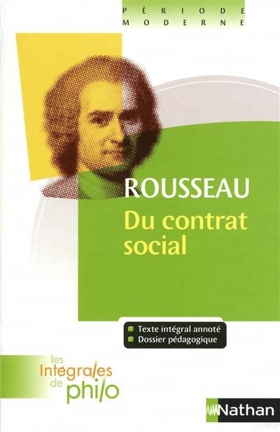 Intégrales de Philo - ROUSSEAU, Du Contrat Social (Livres I à IV)