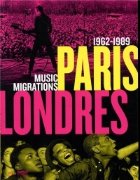 Paris-Londres : Music Migrations 1962-1989
