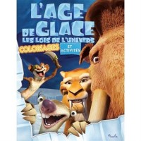 L'Age de glace : les lois de l'univers : Coloriages et activités