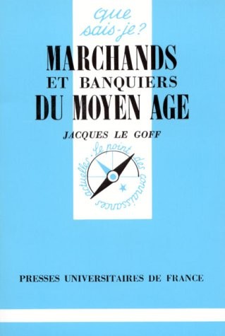 MARCHANDS ET BANQUIERS DU MOYEN AGE. 8ème édition