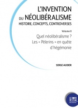 L’invention du néolibéralisme. Histoire, concepts, controverses: Quel néolibéralisme ? Les « Pèlerins » en quête d’hégémonie