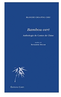 BAMBOU-VERT: ANTHOLOGIE DE CONTES DE CHINE