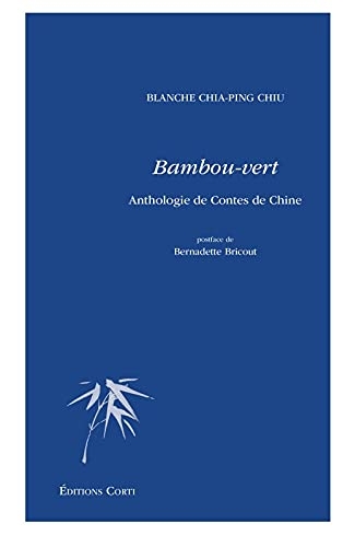 BAMBOU-VERT: ANTHOLOGIE DE CONTES DE CHINE