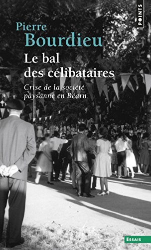 Le bal des célibataires. Crise de la société paysanne en Béarn