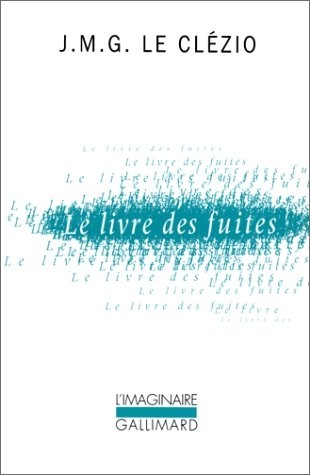 Le Livre des fuites: Roman d'aventures