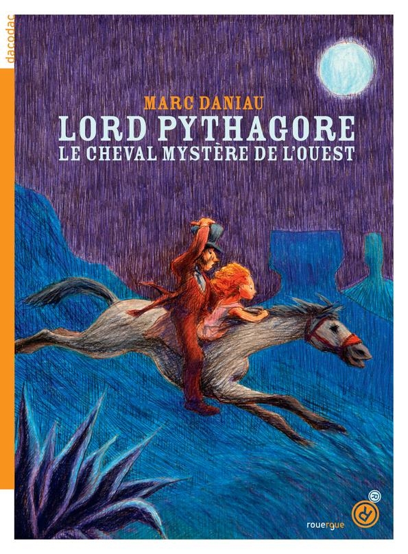 Lord Pythagore: Le cheval mystère de l'ouest