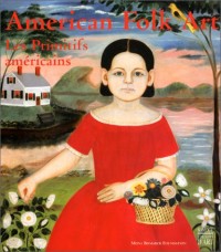 American Folk Art : Les primitifs amèricains